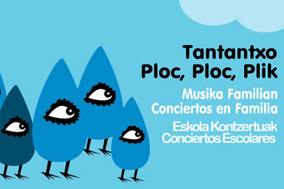 "Tantantxo / Plok, Plok, Plik", Musika Familian eta Eskola Kontzertuak zikloetan